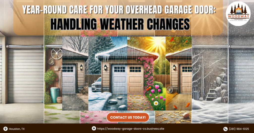 Year-Round Care for Your Overhead Garage Door: Handling Weather Changes 4 Woodway Garage Doors Co